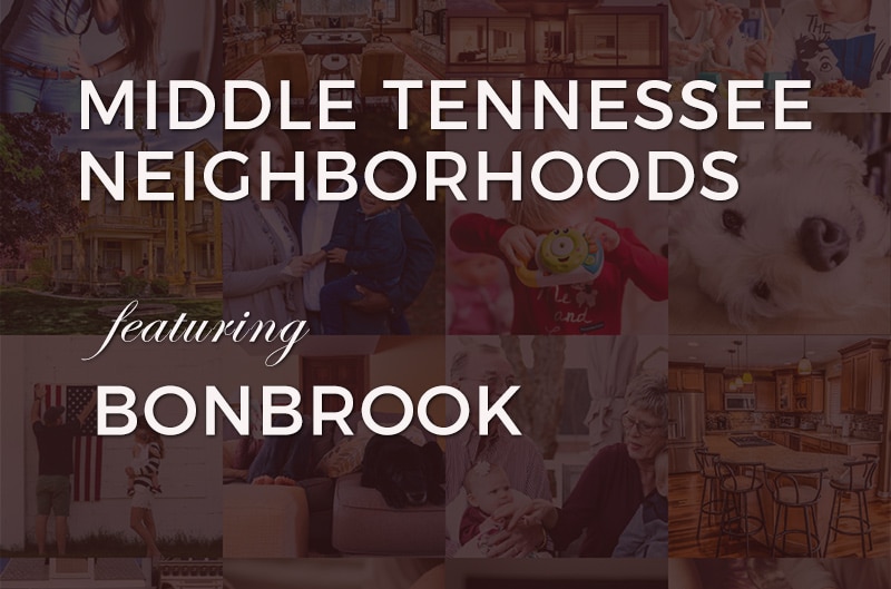 Main post image: Middle Tennessee Neighborhoods featuring Bonbrook Subdivision, Tennessee. Reliant Realty