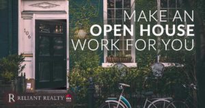 Make an open House work For you. Reliant Realty, Nashville, TN